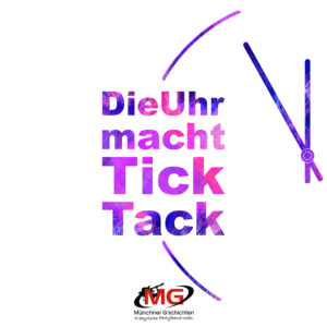 DIE UHR MACHT TICK TACK